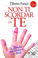 Non ti scordar di teLa strada per ritrovare se stessi. E-book. Formato EPUB ebook