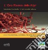 L'Oro Rosso delle AlpiManuale tecnico-scientifico di produzione dello zafferano. E-book. Formato PDF ebook