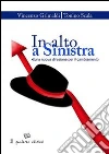In alto a sinistra. Una nuova direzione per il cambiamento. E-book. Formato Mobipocket ebook di Vincenzo Grimaldi Tonino Scala