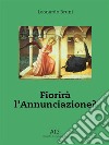 Fiorirà L'annunciazione?. E-book. Formato EPUB ebook