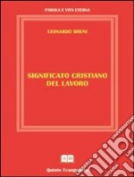 Significato cristiano del lavoro. E-book. Formato EPUB ebook