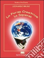 La forza creatrice: la sapienza. E-book. Formato EPUB ebook