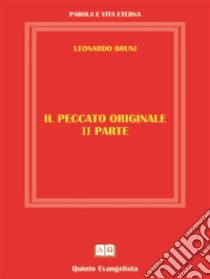 Il Peccato Originale - II PARTE. E-book. Formato Mobipocket ebook di Leonardo Bruni