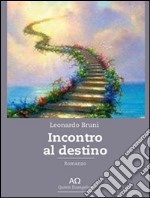 Incontro col destino. E-book. Formato EPUB ebook