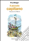 Il piccolo capitano. E-book. Formato EPUB ebook di Paul Biegel