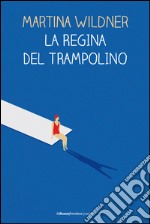 La regina del trampolino. E-book. Formato EPUB ebook