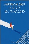 La regina del trampolino. E-book. Formato EPUB ebook