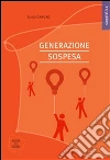Generazione sospesa. E-book. Formato EPUB ebook di Luigi Caputo