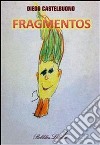 Fragmentos. E-book. Formato Mobipocket ebook di Diego Castelbuono
