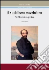 Il socialismo mazziniano: Profilo storico-politico. E-book. Formato EPUB ebook di Silvio Berardi