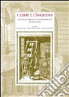 I libri e l'ingegno: studi sulla biblioteca dell’architetto (XV - XX secolo). E-book. Formato PDF ebook