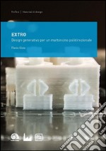 EXTRO: Design generativo per un mattoncino polidirezionale. E-book. Formato PDF ebook