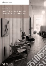 Aino e Alvar Aalto. Risonanze italiane. E-book. Formato PDF ebook