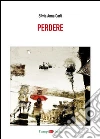 Perdere. E-book. Formato EPUB ebook