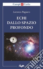 Echi dallo spazio profondo. E-book. Formato Mobipocket