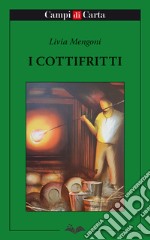 I Cottifritti. E-book. Formato EPUB ebook