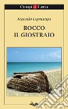 Rocco il giostraio. E-book. Formato EPUB ebook di Marcello Loprencipe