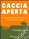 Caccia aperta: Un'appassionante caccia al tesoro senza esclusione di colpi. E-book. Formato EPUB ebook di Giuseppe Rosa