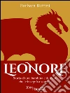 Leonore: Storia di una bambina e dell'elfo che le insegnò a sognare. E-book. Formato EPUB ebook di Barbara Buttini