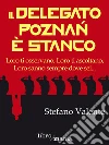 Il delegato Poznan è stanco: Loro ti osservano, Loro ti ascoltano, Loro sanno sempre dove sei…. E-book. Formato EPUB ebook di Stefano Valente