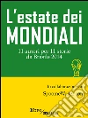 L'estate dei mondiali: 11 autori per 11 storie da Brasile 2014. E-book. Formato EPUB ebook di A.a. V.v.