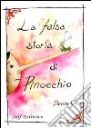 La falsa storia di Pinocchio. E-book. Formato PDF ebook di Davide Urso