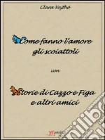 Come fanno l'amore gli scoiattoli. E-book. Formato EPUB