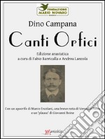 Canti Orfici: Edizione anastatica a cura di Fabio Barricalla e Andrea Lanzola. E-book. Formato EPUB ebook