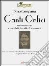 Canti Orfici: Edizione anastatica a cura di Fabio Barricalla e Andrea Lanzola. E-book. Formato Mobipocket ebook