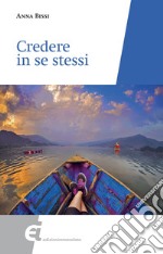 Credere in se stessi. E-book. Formato EPUB ebook