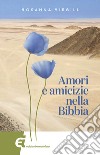 Amori e amicizie nella Bibbia. E-book. Formato EPUB ebook