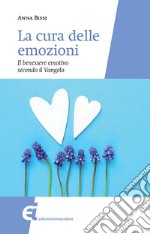 La cura delle emozioni. E-book. Formato EPUB