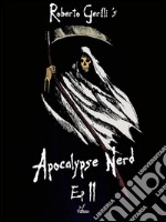 Apocalypse Nerd - Ep2 di 4. E-book. Formato EPUB ebook