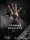 Strange Activity - Ep3 di 4. E-book. Formato EPUB ebook