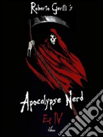 Apocalypse Nerd - Ep4 di 4. E-book. Formato EPUB ebook