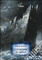 L'orizzonte di zaffiro. E-book. Formato EPUB ebook