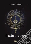 L'occhio e la spada. E-book. Formato EPUB ebook di Marco Dollera