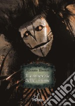 Il carnevale delle anime. E-book. Formato EPUB ebook