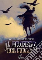 Il Profeta del Nulla. E-book. Formato EPUB ebook