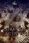 Strange Activity - Maria. E-book. Formato Mobipocket ebook di Fabrizio Cadili / Marina Lo Castro