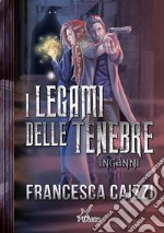 I legami delle tenebreInganni. E-book. Formato EPUB ebook