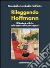 Rileggendo Hoffmann. Riflessioni sulle opere edite per ragazzi. E-book. Formato EPUB ebook di Donatella Lombello Soffiato