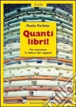 Quanti libri! Per orientare le letture dei ragazzi. E-book. Formato EPUB ebook