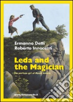 Leda and the Ma­gi­cianThe par­ti­san girl of Mount Ami­ata. E-book. Formato EPUB ebook