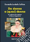 Da donna a (quasi) donna: La scrittura per ragazze di Giana Anguissola. E-book. Formato EPUB ebook di Donatella Lombello Soffiato