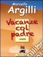 Vacanze col padre. E-book. Formato EPUB ebook