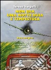 Non era una notte buia e tempestosa: Storie partigiane. E-book. Formato EPUB ebook di Teresa Vergalli