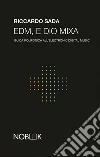 EDM E Dio Mixa: Guida polifonica all'Electronic Dance Music. E-book. Formato EPUB ebook