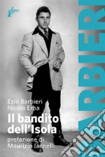 Il bandito dell'Isola. E-book. Formato EPUB ebook