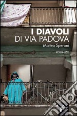 I diavoli di via Padova. E-book. Formato EPUB ebook